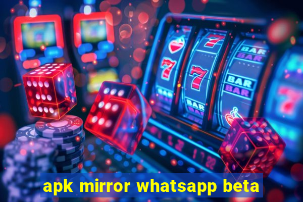 apk mirror whatsapp beta